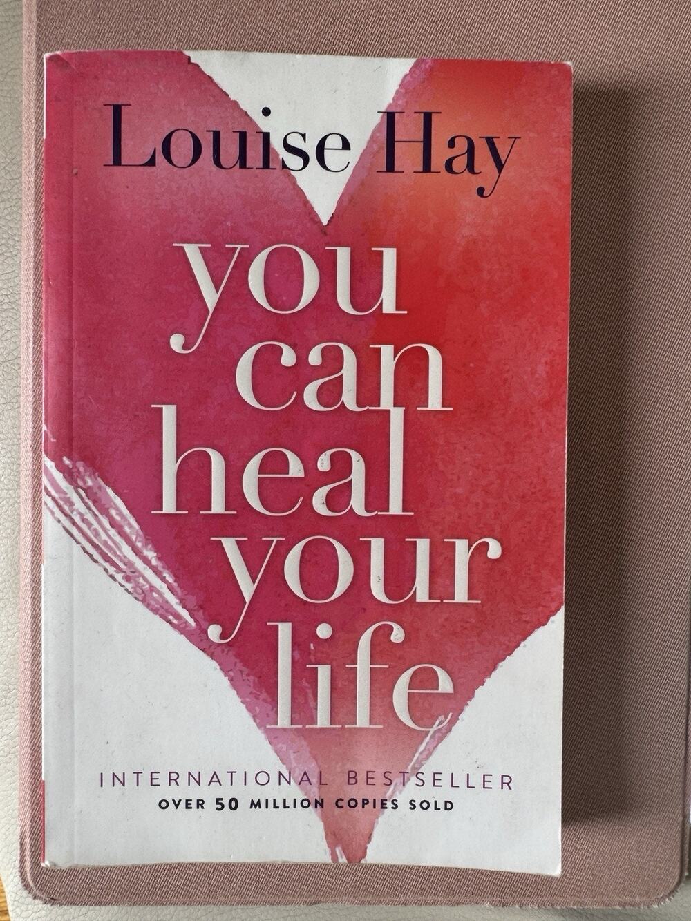 You Can Heal Your Life by Louise Hay